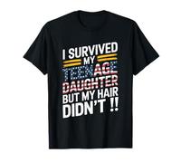 I Survived My Teenage Daughter Funny Mom & Dad Gift T-Shirt