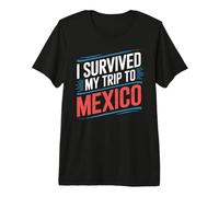 I Survived My Trip to Mexico T-Shirt Simple City Mexico Premium T-Shirt