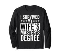 i survived my wife masters program Funny Wife Graduation Long Sleeve T-Shirt