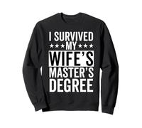 i survived my wife masters program Funny Wife Graduation Sweatshirt