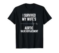 I Survived My Wife's Aortic Valve Replacement T-Shirt