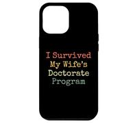 I survived my wife's doctorate program funny husband Case for iPhone 12 Pro Max