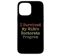 I survived my wife's doctorate program funny husband Case for iPhone 13 Pro Max