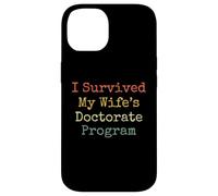 I survived my wife's doctorate program funny husband Case for iPhone 14
