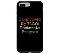 I survived my wife's doctorate program funny husband Case for iPhone 7 Plus/8 Plus