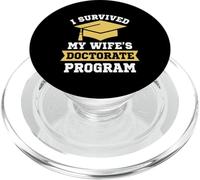 I Survived My Wife's Doctorate Program Funny PhD Degree PopSockets PopGrip for MagSafe