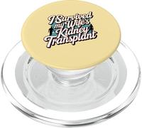 I Survived My Wife's Kidney Transplant Supportive Husband PopSockets PopGrip for MagSafe