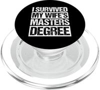 I SURVIVED MY WIFE'S MASTERS DEGREE Graduation Humor PopSockets PopGrip for MagSafe