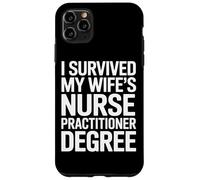 I Survived My Wifes Nurse Practitioner Degree Nursing Spouse Case for iPhone 11 Pro Max