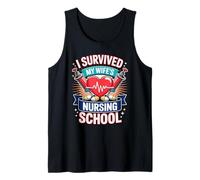 I Survived My Wife's Nursing School Tank Top