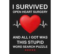 I Survived Open Heart Surgery Word Search Puzzle: Post Open Heart Surgery Recovery Gifts for Men and Women (50+ Puzzles) Funny Get Well Soon Rehab Activity Book for OHS Recovering Patients