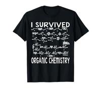 I Survived Organic Chemistry Humor Organic Chemistry Funny T-Shirt