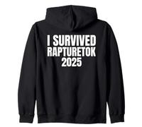 I Survived Rapturetok 2025 Funny Apocalypse End Times Joke Zip Hoodie