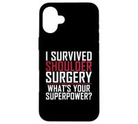I survived Shoulder Surgery whats you Superpower Recovery Case for iPhone 16 Plus
