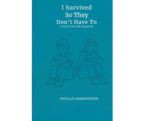 I Survived, So They Don't Have To: A Voice for the Silenced