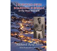 I Survived Swiss Boarding Schools: All That Glitters Is Not Gold