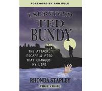 I Survived Ted Bundy: The Attack, Escape, & PTSD That Changed My Life