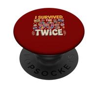 I Survived The 90s Twice Funny Joke 1000th Birthday Classic PopSockets Adhesive PopGrip