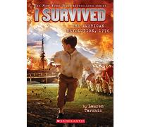 I Survived the American Revolution, 1776 (I Survived, 15)