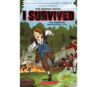 I Survived the American Revolution, 1776 (I Survived Graphic Novel #8) (I Survived Graphix)