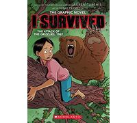 I Survived the Attack of the Grizzlies, 1967 (The Graphic Novel)
