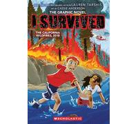 I Survived the California Wildfires, 2018 (I Survived Graphic Novel #13)