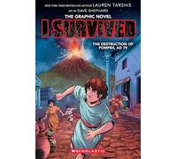 I Survived the Destruction of Pompeii, AD 79 (I Survived Graphic Novel #10) (I Survived Graphix)