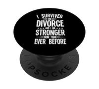I Survived The Divorce Stronger Now Than Ever PopSockets Adhesive PopGrip