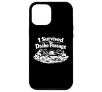 I Survived The Drake Passage Antarctica Case for iPhone 12 Pro Max