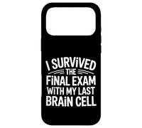 I Survived The Final Exam With My Last Brain Cell - Case for iPhone 17 Pro Max