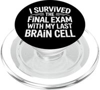 I Survived The Final Exam With My Last Brain Cell - PopSockets PopGrip for MagSafe