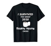 I Survived The Great 2020 Toilet Paper Crisis T-Shirt