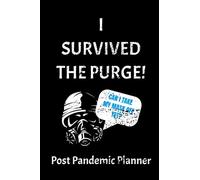 I Survived The Purge!: Post Pandemic Planner (Includes To-Do and Notes sections)