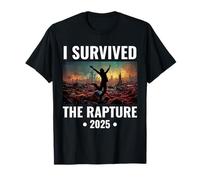 I Survived The Rapture 2025 Funny Apocalypse End Times Joke T-Shirt
