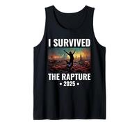 I Survived The Rapture 2025 Funny Apocalypse End Times Joke Tank Top