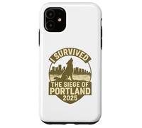 I Survived the Siege of Portland - Limited Edition Design Case for iPhone 11