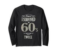 I Survived The Sixties Twice Built in 60s 70th 60th Birthday Long Sleeve T-Shirt