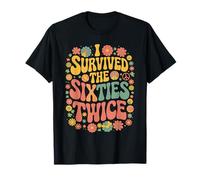 I Survived The Sixties Twice for a Senior Citizen T-Shirt