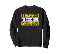 I Survived The Third Year Of Medical School Sweatshirt