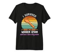 I Survived The Wooden Spoon and Now Im A Dog Mom Premium T-Shirt