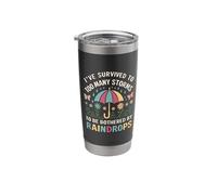 I Survived Too Many Storms to Be Bothered by Raindrops Stainless Steel Insulated Tumbler