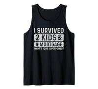 I Survived Two Kids Mortgage My Superpower Parent Humor Tank Top