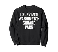 I Survived Washington Square Park NYC for Men and Women Sweatshirt