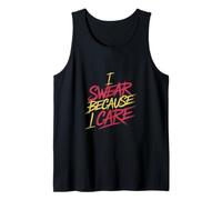 I Swear Because I Care Adult Caring Expressions - Tank Top