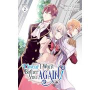 I Swear I Won't Bother You Again! (Light Novel) Vol. 2: (I Swear I Won't Bother You Again! (Light Novel) 2)