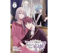 I Swear I Won't Bother You Again! (Light Novel) Vol. 4