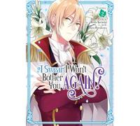 I Swear I Won't Bother You Again! (Manga) Vol. 2 (I Swear I Won't Bother You Again! (Manga))