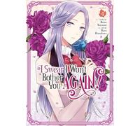 I Swear I Won't Bother You Again! (Manga) Vol. 4: (I Swear I Won't Bother You Again! (Manga) 4)