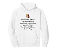 I Swear I'm a Nice Girl Funny Sarcastic Sassy Unapologetic Pullover Hoodie