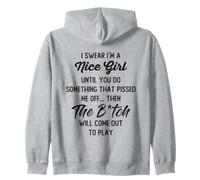 I Swear I'm a Nice Girl Funny Sarcastic Sassy Unapologetic Zip Hoodie